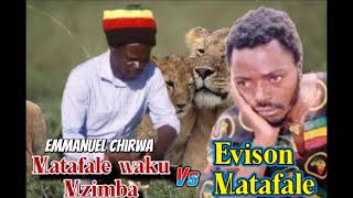 EMMANUEL CHIRWAMatafale waku Mzimba vs The legend EVISON MATAFALE MIXTAPE [upl. by Sibby659]