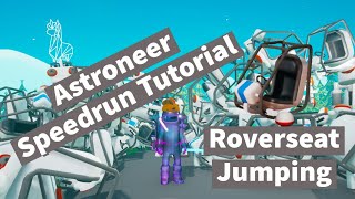 Astroneer speedrunning tutorial Roverseat jumping [upl. by Eentruoc618]