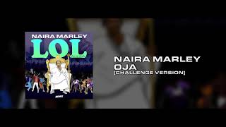 Naira Marley  Oja Challenge Version Prod Rexxie OFFICIAL AUDIO [upl. by Acenom]