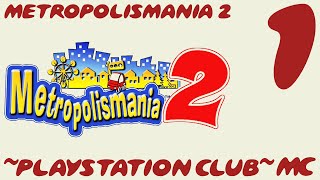 Lets Play Metropolismania 2 Pt 1 [upl. by Yleme]