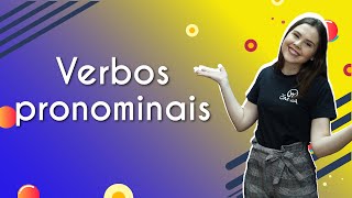 Verbos pronominais  Brasil Escola [upl. by Yartnoed]