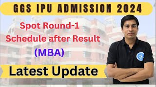 GGS IPU Admission 2024 Admission Schedule after Result of Spot Round 01 for MBAipuipuniversity [upl. by Nickie]