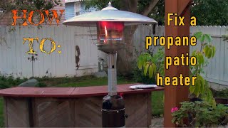 How To Repair a Propane Patio Heater [upl. by Timus]