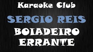 SERGIO REIS  BOIADEIRO ERRANTE  KARAOKE [upl. by Ahseel296]