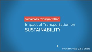 Sustainable Transportation Impact of Transportation on Sustainability [upl. by Cissy]