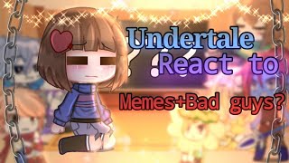 Undertale React to Memes  Bad guys¶GachaClub¶🇲🇨🇬🇧please read desk 📖 [upl. by Lewellen]