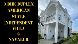 3 BHK DUPLEX INDEPENDENT AMERICAN STYLE VILLA AT NAVALUR  KV  47 [upl. by Akired]