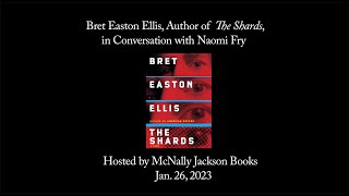 McNally Jackson Presents Bret Easton Ellis Author of quotThe Shardsquot in Conversation with Naomi Fry [upl. by Anitsirt]