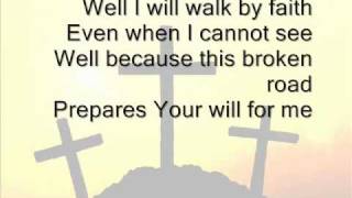 Jeremy Camp  Walk By Faith Lyrics On Screen [upl. by Ahsiet643]