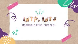 INTP and INTJ  Melancholy in the lyrics of their songs [upl. by Tuttle]