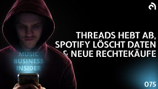 MBI 075 🚀 Threads hebt ab  ❌ Spotify löscht Daten  💰 Rechtekäufe gehen weiter [upl. by Darla]