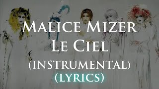 MALICE MIZER  LE CIEL INSTRUMENTAL【KARAOKE ROMAJI LYRICS】 [upl. by Fugate730]