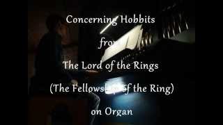 ▶ Concerning Hobbits from The Lord of the Rings ON ORGAN ♫ [upl. by Etnoled]