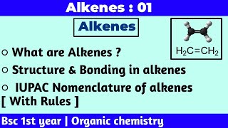 Alkenes  Bsc 1st year organic chemistry  Introduction  Rules of IUPAC nomenclature of alkenes [upl. by Remmos]