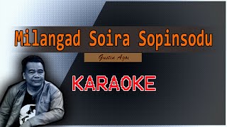 Milangad Soira Sopinsodu  Gustin Agoi  KARAOKE  Lagu dusun [upl. by Asta]