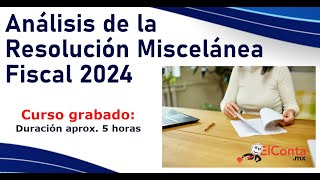 Análisis de la Resolución Miscelánea Fiscal 2024 [upl. by Navis]