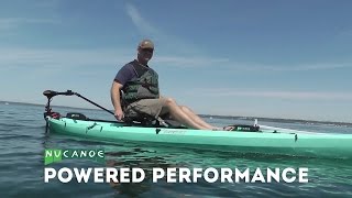 Powered Performance  NuCanoe Fishing Kayaks  Trolling Motors [upl. by Aiello]