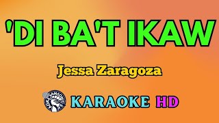 Di Bat Ikaw KARAOKE by Jessa Zaragoza 4K HD samsonites [upl. by Eihtak154]