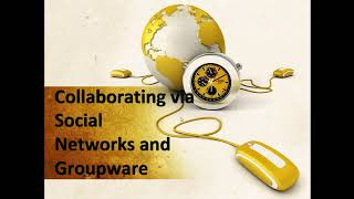 Collaborating via Social Networks and Groupware [upl. by Bernette124]