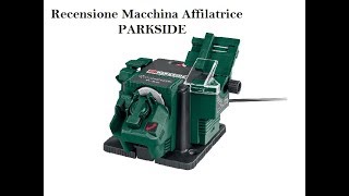 Unboxing e Recensione Macchina Affilatrice Parkside [upl. by Thanh]