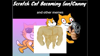 Scratch Cat Becoming Canny and other memes [upl. by Neve]