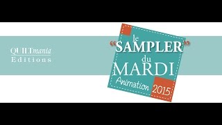 Sampler du mardi avec Quiltmania Bloc 3 [upl. by Lashond30]