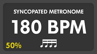 180 BPM  Syncopated Metronome  16th Notes 50 [upl. by Buiron615]