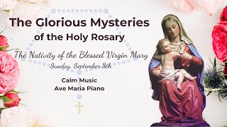 Virtual Rosary Sunday  Glorious Mysteries  Rosary Sunday  The Nativity of Mary  Ave Maria Piano [upl. by Harold514]