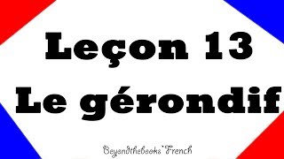 Lesson 13 Le gérondif et le passif intermediate [upl. by Llatsyrc]