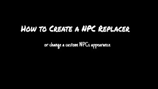 How to create a NPC Replacer in Skyrim [upl. by Bound]