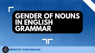 Gender of nouns in English grammar Types of gender nouns Ways of forming the feminine of nouns [upl. by Eiruam]