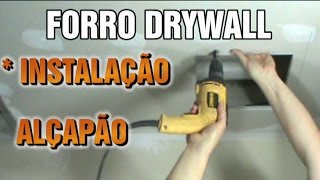 Como instalar ALÇAPÃO Forro Gesso Drywall [upl. by Salohci]