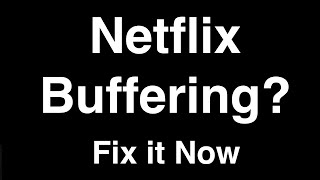 Netflix Buffering  Fix it Now [upl. by Ttenaj790]