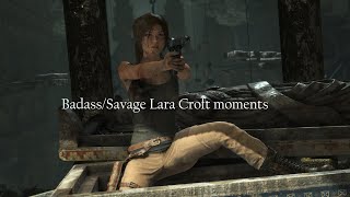 Lara Croft badasssavage moments Tomb Raider [upl. by Anelra]