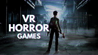 10 BEST VR Horror Games You Should Play [upl. by Arytas]