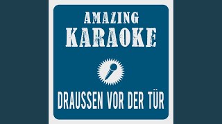 Draußen vor der Tür Karaoke Version Originally Performed By Toten Hosen [upl. by Thorr]