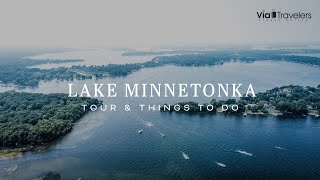 Lake Minnetonka History Tour  Top Things to Do amp See 4K [upl. by Ellatsyrc809]