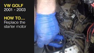 How to Replace the starter motor VW Golf 2001 to 2003 [upl. by Kelley]