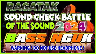 DJ RAGATAK SOUND CHECK BATTLE MODE ACTIVATED T  RAGATAK MIX ♪ [upl. by Tiras681]