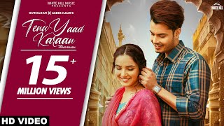 TENU YAAD KARAAN  Gurnazar Ft Jasmin Bhasin  Asees Kaur  Punjabi songs 2021  Punjabi Songs [upl. by Sobmalarah480]