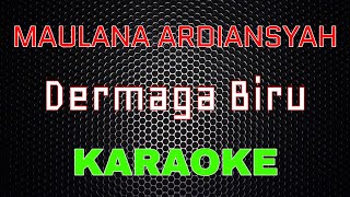 Maulana Ardiansyah  Dermaga Biru Karaoke  LMusical [upl. by Wilhelmine]