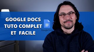 GOOGLE DOCS  Tutoriel complet et facile pour débutant 2021 [upl. by Ernaldus]