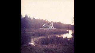 Wake Owl  Wild Country Audio Stream [upl. by Adnawaj]