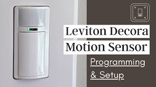 How to Program and Set Up Your Leviton DOS02LW Decora Motion Sensor Light Switch [upl. by Letnohc]