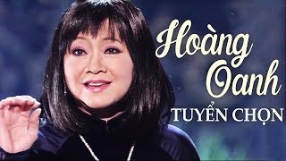 HOÀNG OANH  15 Bài Nhạc Vàng Xưa Vượt Thời Gian Hay Nhất Của Hoàng Oanh [upl. by Chae]