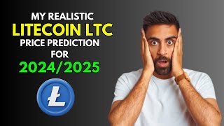 LITECOIN LTC My REALISTIC Price Prediction for 20242025 Bull Market [upl. by Jacobsohn]