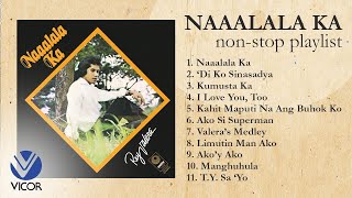 NAAALALA KA  Rey Valera Nonstop Playlist [upl. by Breana]