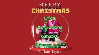 Nathan Taylor  CHILDHOOD CHRISTMAS  Lyrics Video  Singalong  Karaoke ©️ 2024 [upl. by Conni]