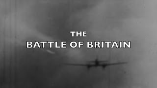 The Battle of Britain [upl. by Aitnis258]