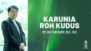 Pdt Billy Kristanto  Karunia Roh Kudus [upl. by Yznil614]